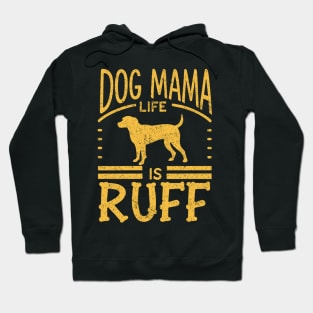 Funny Dog Mama Life Is Ruff Distressed Retro Design Hoodie